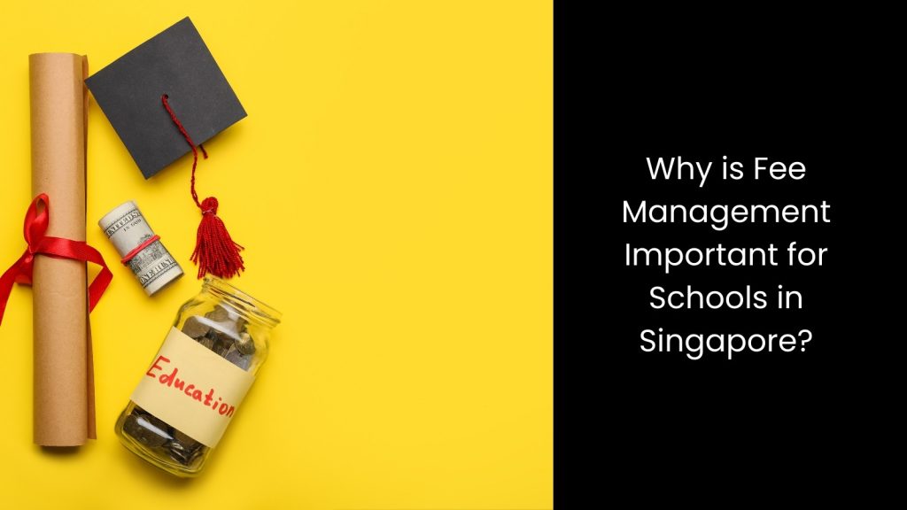why-fee-management-system-important-schools-tigernix-singapore