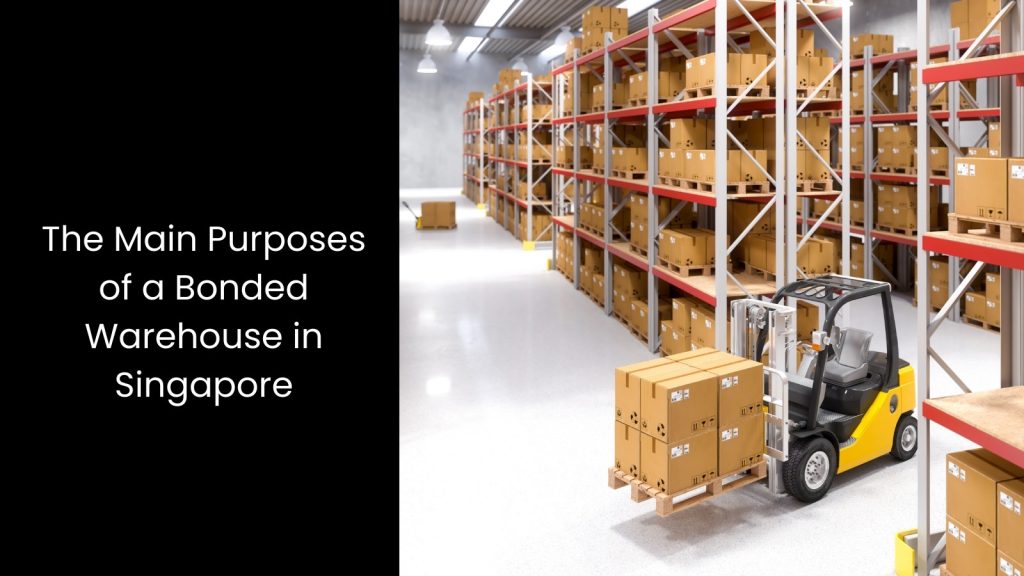 main-purposes-bonded-warehouse-tigernix-singapore