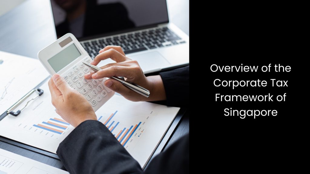 Overview-corporate-tax-framework-tigernix-singapore