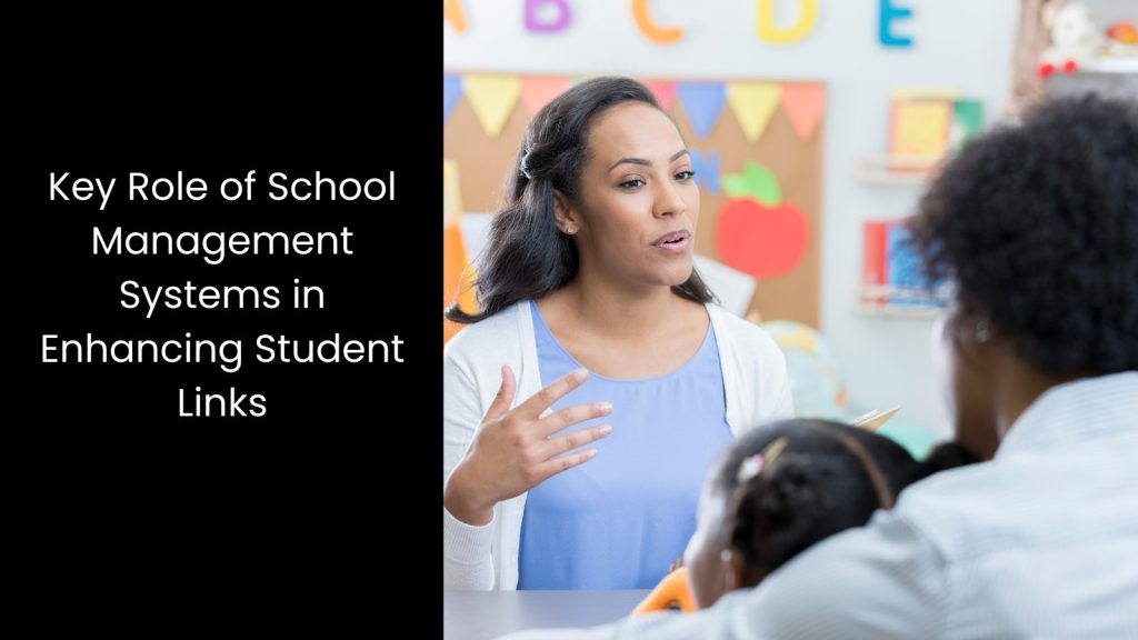 key-role-school-management-system-enhance-student-links-tigernix-singapore