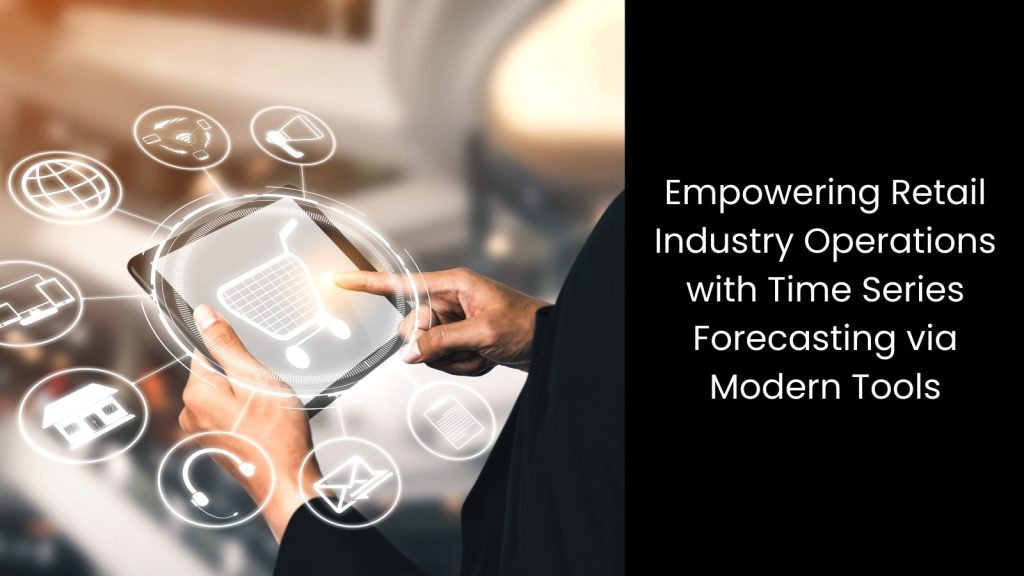 time-series-forecasting-empowering-retail-industry-singapore-tigernix