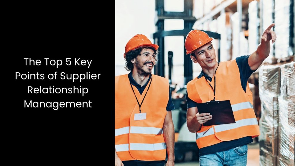 top-five-points-supplier-relationship-management-tigernix-singapore