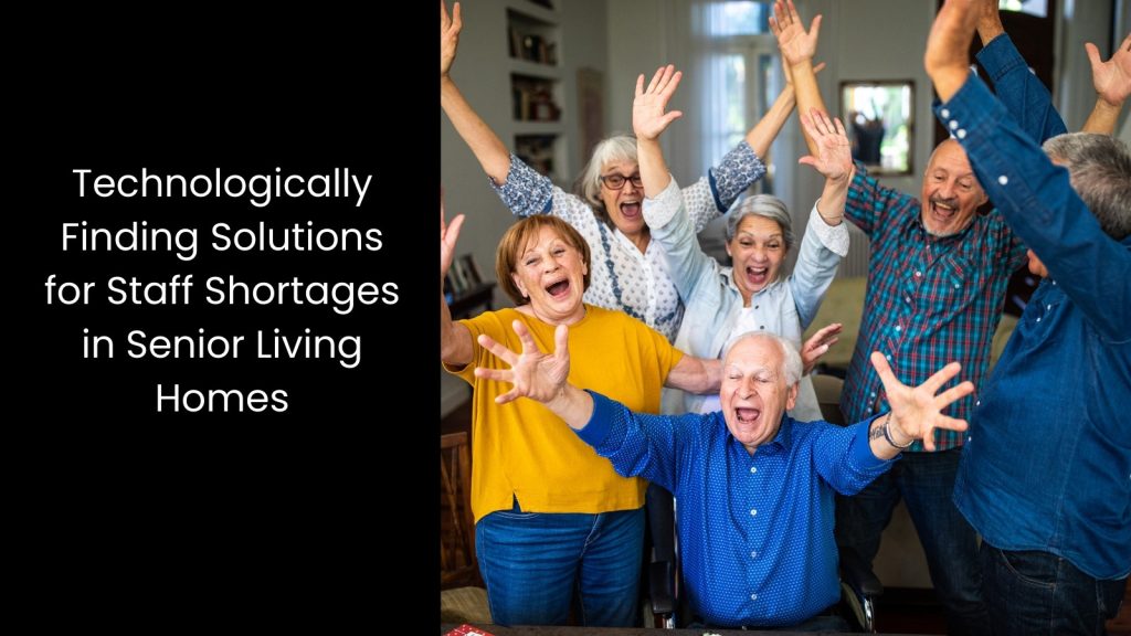 technology-solutions-overcoming-staff-shortages-senior-living-homes-tigernix-singapore