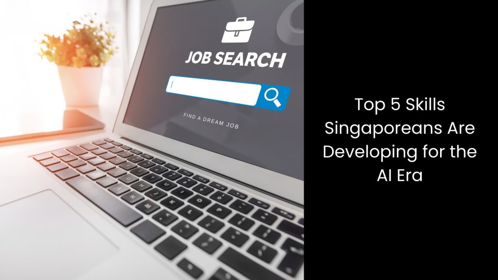 top-5-skills-ai-era-singapore-future-tigernix-singapore