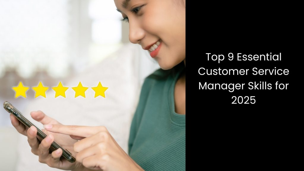 what-9-essential-customer-service-manager-skills-2025-tigernix-singapore