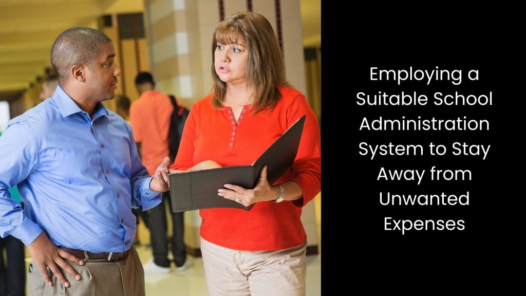 suitable-school-administration-system-unwanted-expenses-tigernix-singapore