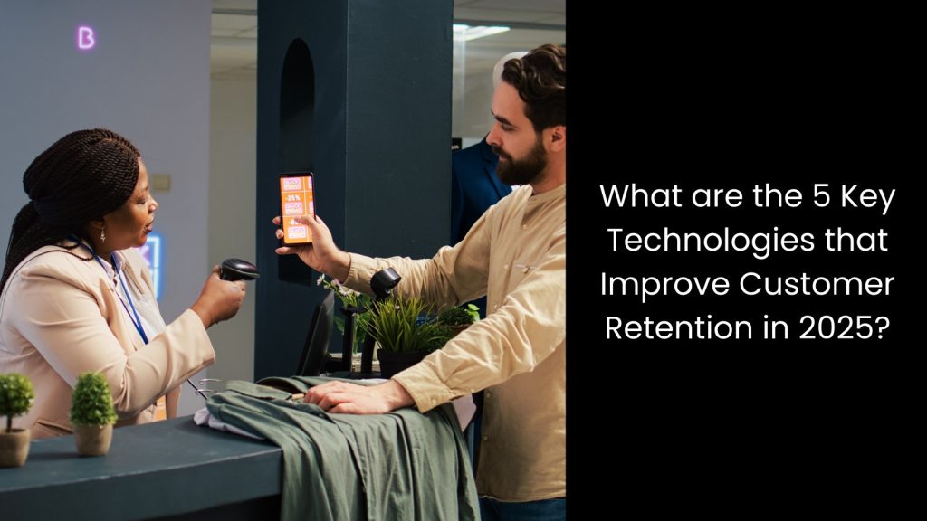 what-five-key-technology-improve-customer-retention-2025-tigernix-singapore