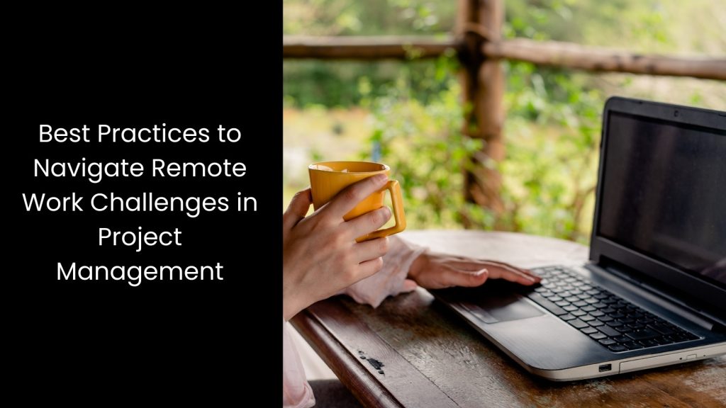 best-practices-remote-work-challenges-project-management-tigernix-singapore