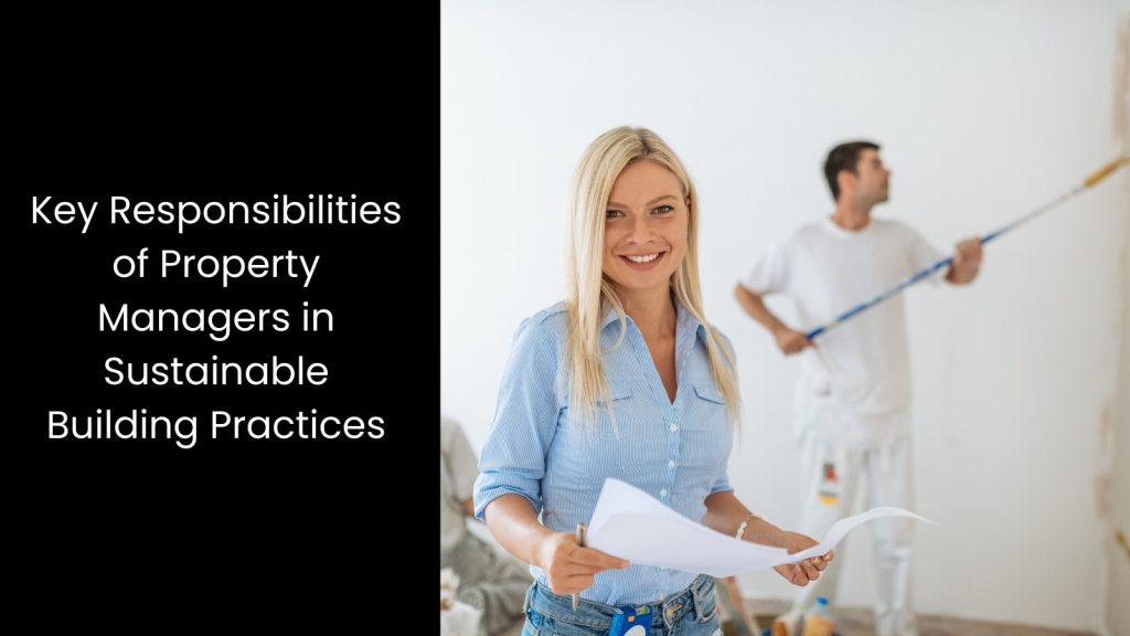 key-responsibilities-property-managers-sustainable-building-practices-tigernix-singapore